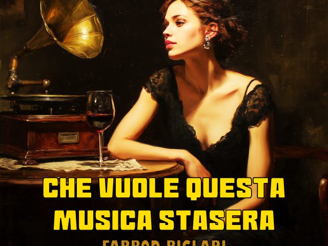 A Modern Masterpiece: Farbod Biglari Recreates Che Vuole Questa Musica Stasera